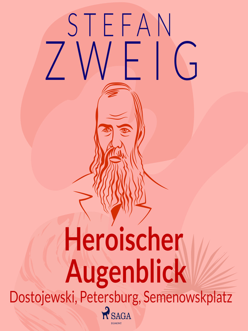 Title details for Heroischer Augenblick--Dostojewski, Petersburg, Semenowskplatz by Stefan Zweig - Available